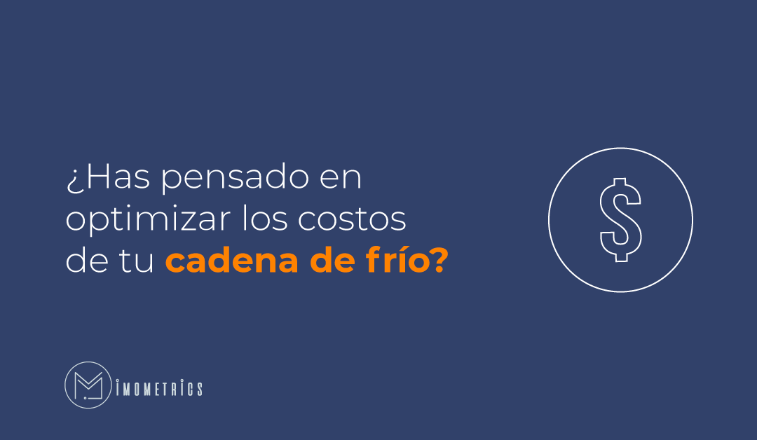 ¿Has pensado en optimizar los costos de tu cadena de frío?