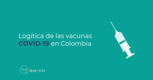 Logística de vacunas COVID19 en Colombia