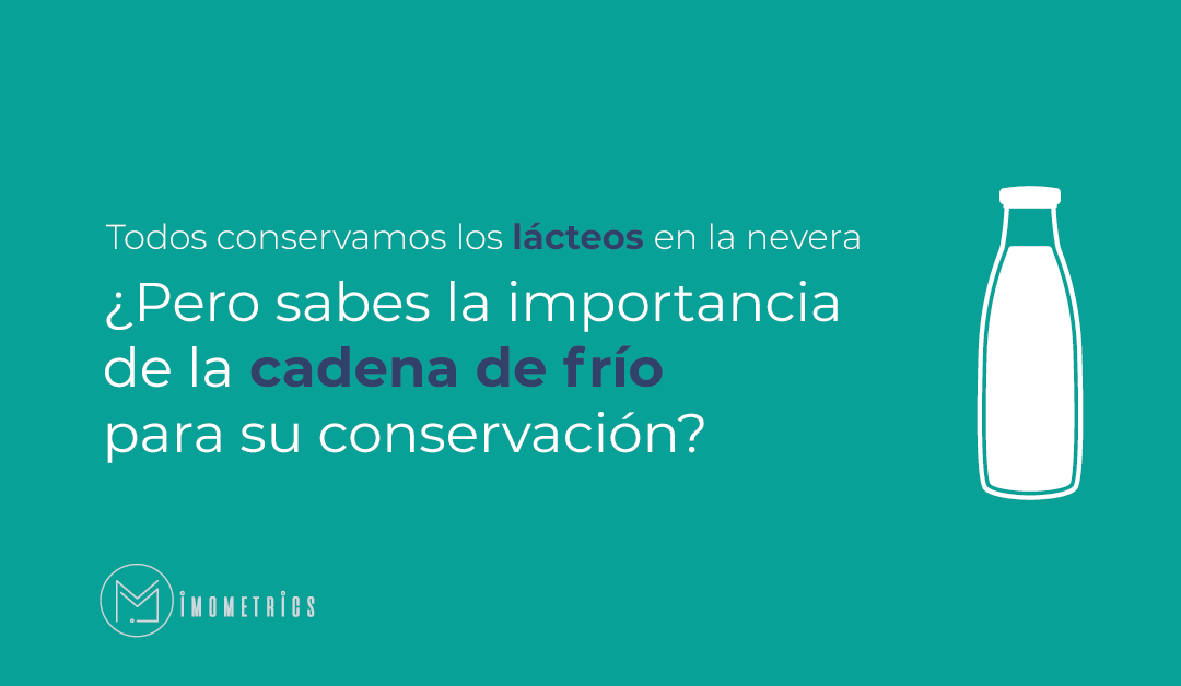 Todos conservamos los lácteos en la nevera ¿pero sabes la importancia de la cadena de frío para su conservación?