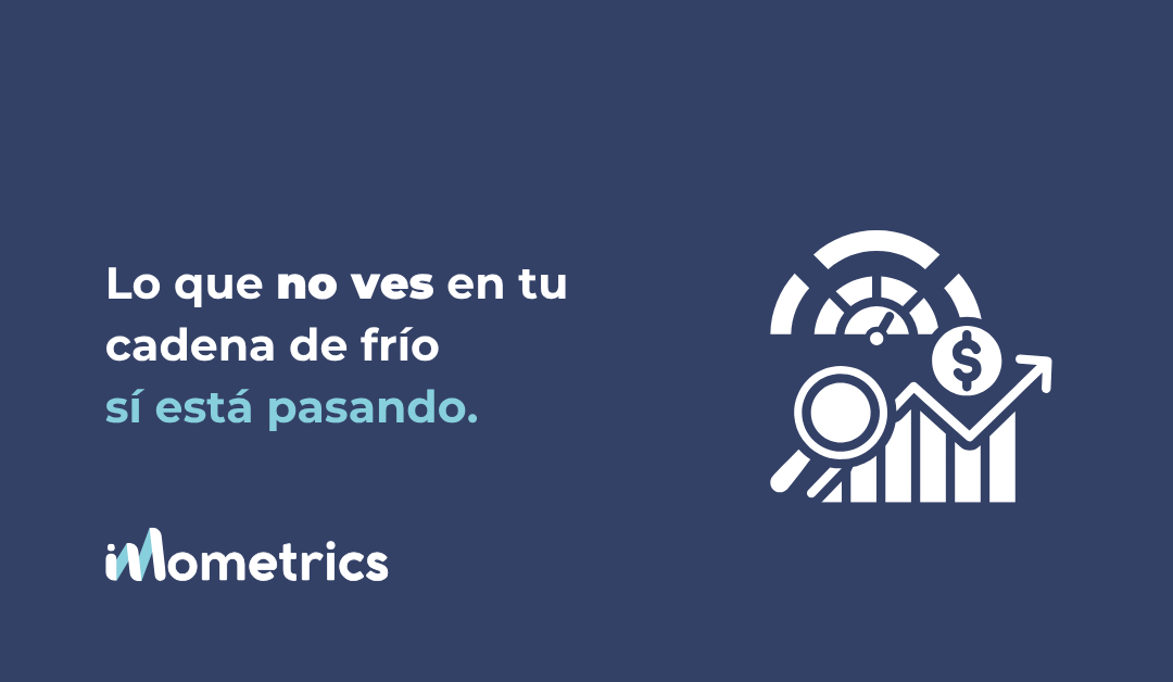 Lo que no ves en tu cadena de frío sí está pasando