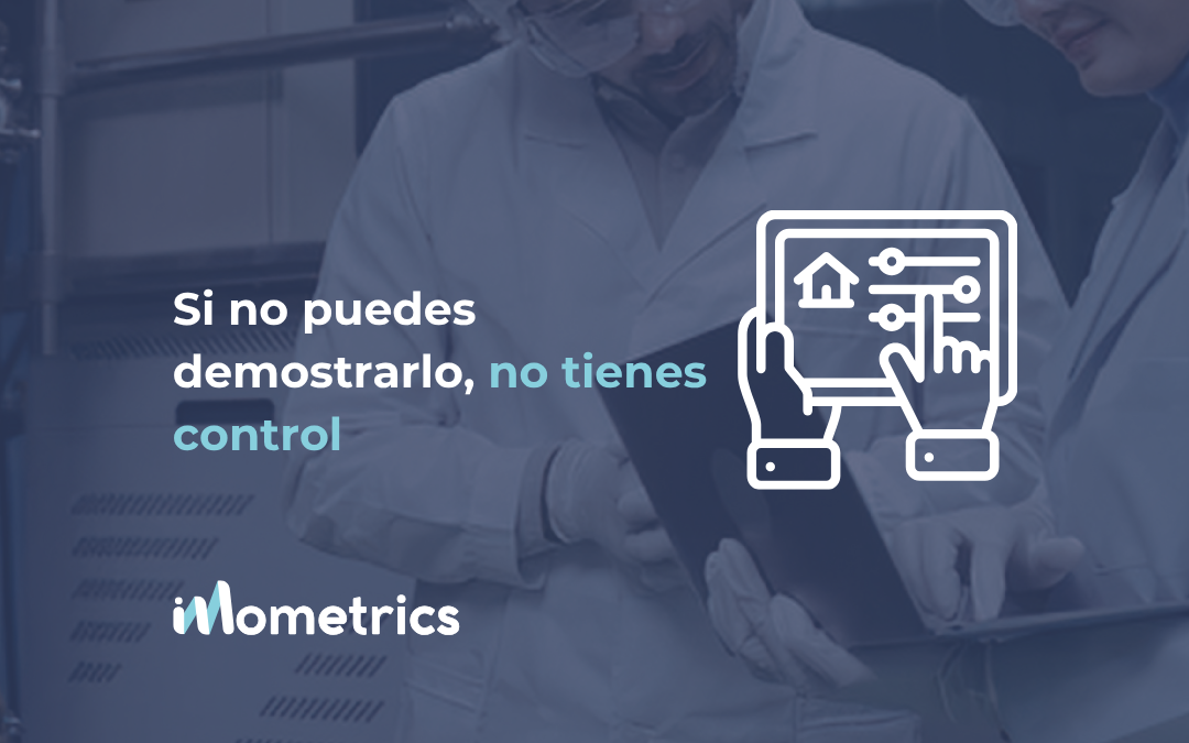 Si no puedes demostrarlo, no tienes control